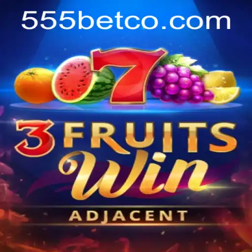 Descubra o Mundo Emocionante de 3FruitsWin no 555bet