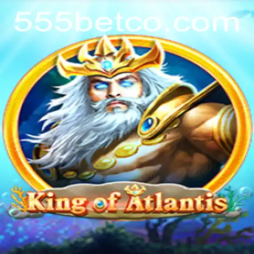 KingofAtlantis: Mergulhando no Mundo Subaquático das Apostas com 555bet